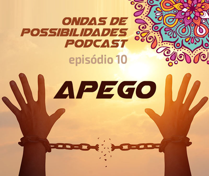 Ondas de Possibilidades Podcast – Episódio 10