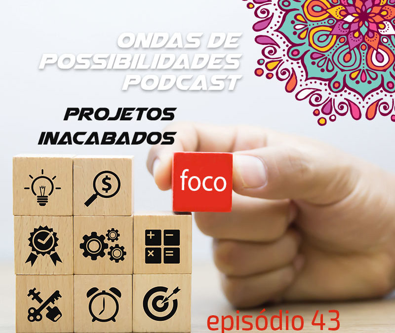 Ondas de Possibilidades Podcast – Episódio 43