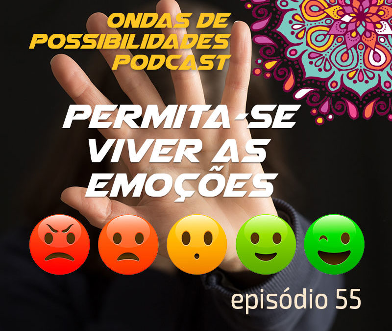 Ondas de Possibilidades Podcast – Episódio 55