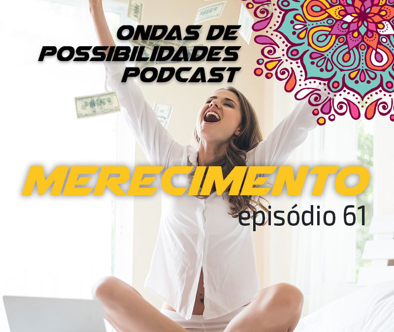 Ondas de Possibilidades Podcast – Episódio 61