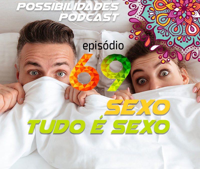 Ondas de Possibilidades Podcast – Episódio 69