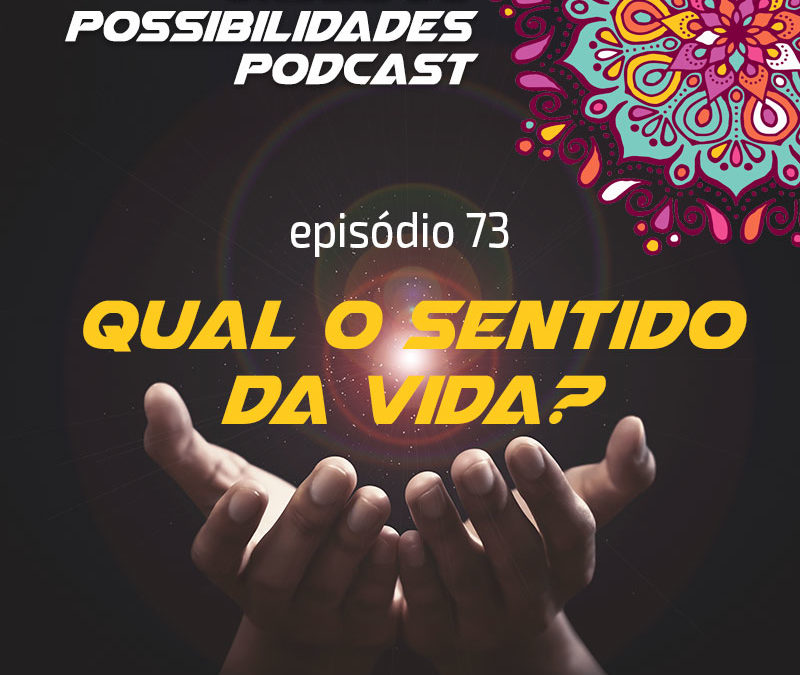 Ondas de Possibilidades Podcast – Episódio 73