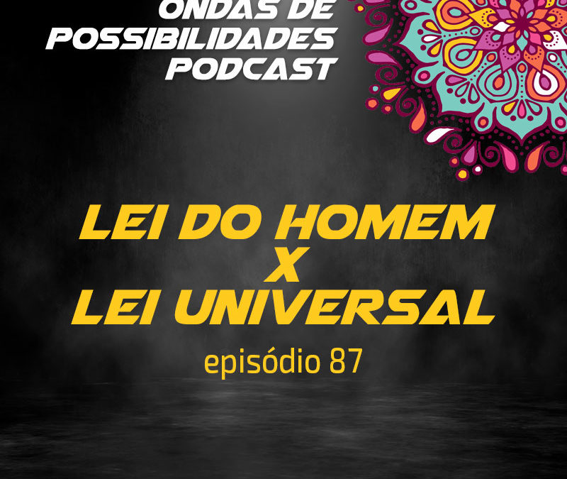 Ondas de Possibilidades Podcast – Episódio 87