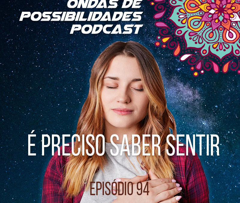 Ondas de Possibilidades Podcast – Episódio 94