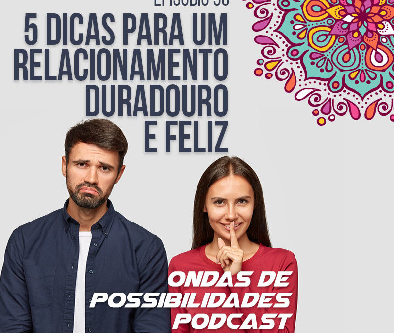 Ondas de Possibilidades Podcast – Episódio 96