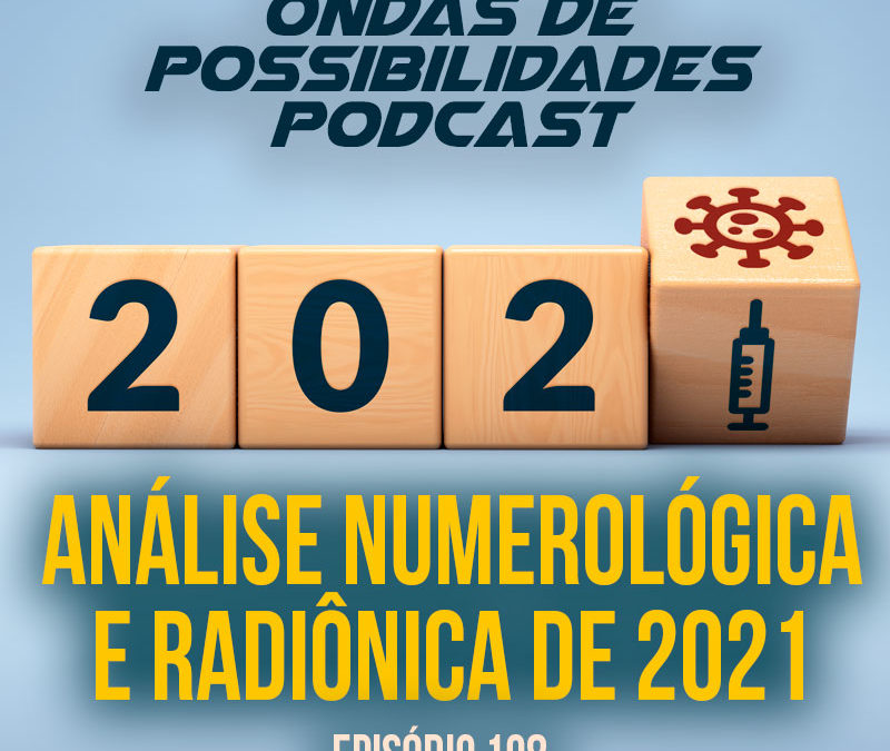 Ondas de Possibilidades Podcast – Episódio 108