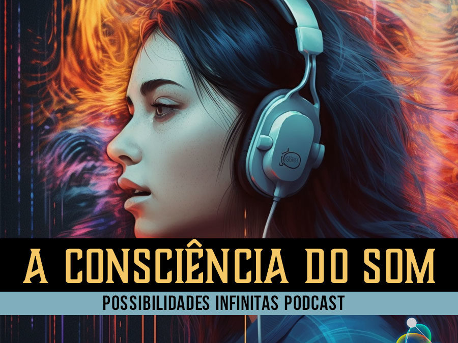 A Consciência do Som: Cure e se Transforme com a Música!