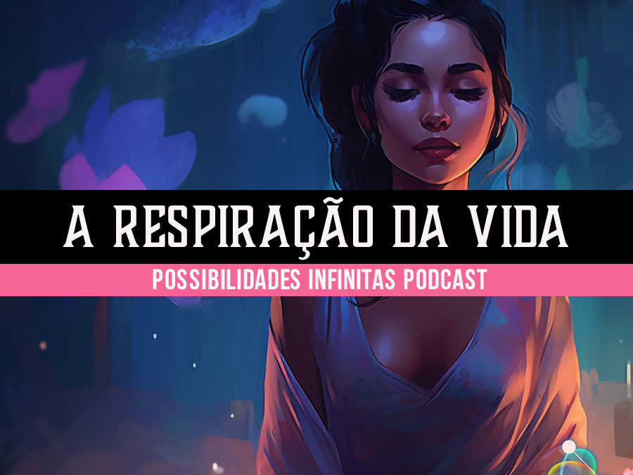 Supere Dias Ruins com a Prática Simples da Respiração da Vida