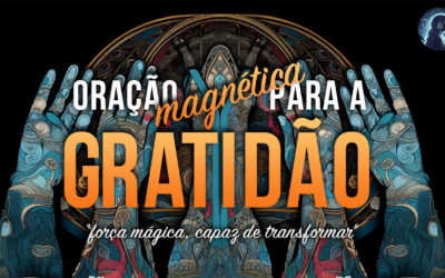 Oração da Gratidão Magnética