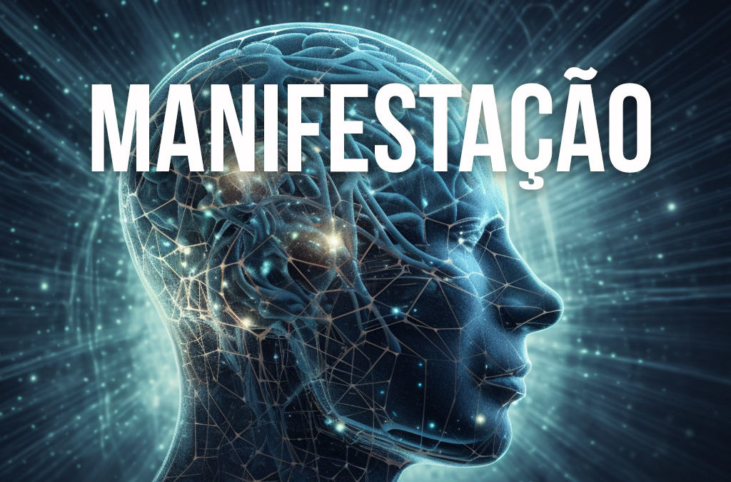 Manifestação: Usando o Poder da Imaginação para Criar Sua Realidade 