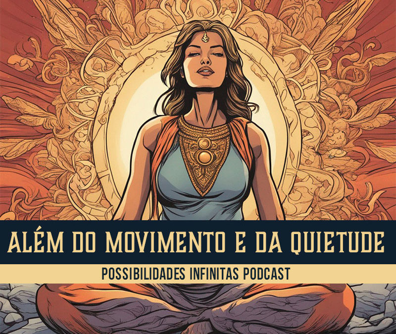 Além do Movimento e da Quietude